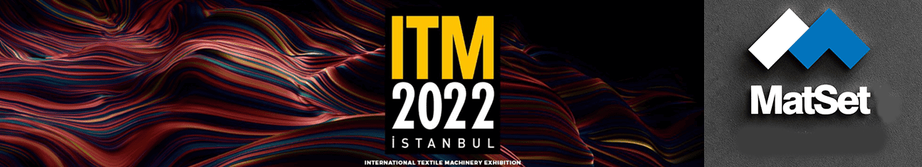 Matset A.Ş., Kornit Digital ile ITM 2022 Fuarı’na Katıldı
